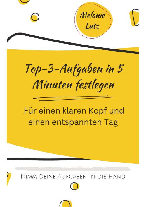 Top-3-Aufgaben in 5 Minuten festlegen